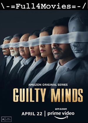 Guilty Minds – Season 1 (2022) Web-Hdrip [Ep 1 To 10] [Hindi]