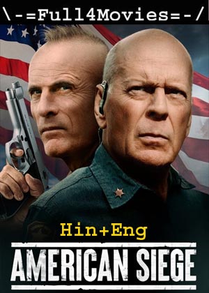 American Siege (2021) 1080P | 720P | 480P Bluray [Hindi Org (Dd 5.1) + English]