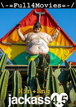 Jackass 4.5 (2022) 1080P | 720P | 480P Web-Hdrip [Hindi Org (Dd 5.1) + English]