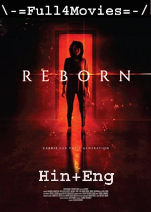 Reborn (2018) 720P | 480P Bluray [Hindi Org (Dd 2.0) + English]