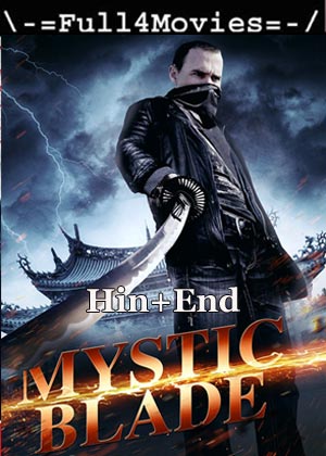Mystic Blade (2014) 720P | 480P Web-Hdrip [Hindi Org (Dd 2.0) + English]