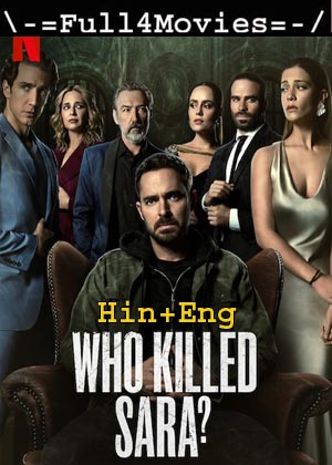 Who Killed Sara – Season 3 (2022) Web-Hdrip [Ep 1 To 7] [Hindi Org (Dd 5.1) + English]
