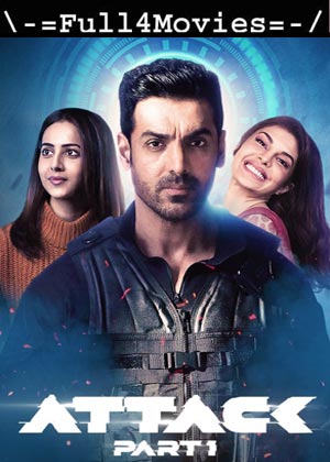 Attack Part 1 (2022) 1080P | 720P | 480P Web-Hdrip [Hindi (Dd5.1)]