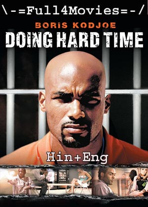 Doing Hard Time (2004) 720P | 480P Web-Hdrip [Hindi Org (Dd 2.0) + English]