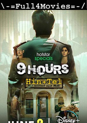 9 Hours – Season 1 (2022) Web-Dl [Ep 1 To 9] [Hindi + Telugu]