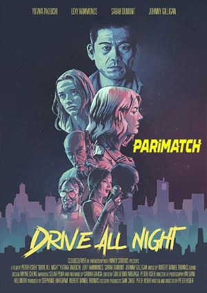Drive All Night (2022) 720P Web-Hdrip [Bengali (Voice Over) + English]