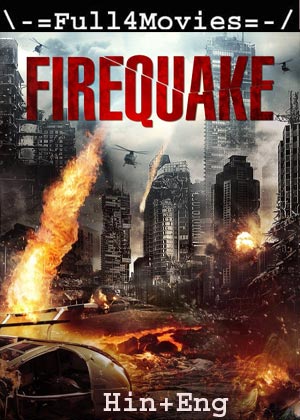 Firequake (2014) 720P | 480P Bluray [Hindi Org (Dd 2.0) + English]