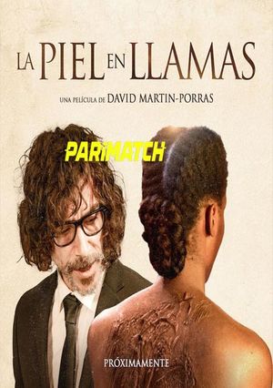 La Piel En Llamas (2022) 720P Hdcam [Hindi(Voice Over) + English]