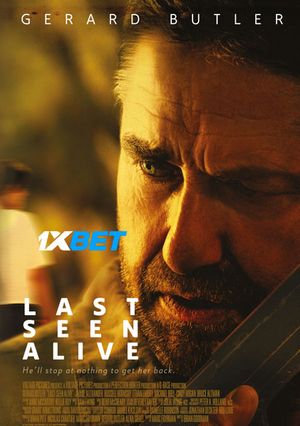 Last Seen Alive (2022) 720P | 480P Web-Hdrip [Hindi (Voice Over) + English]