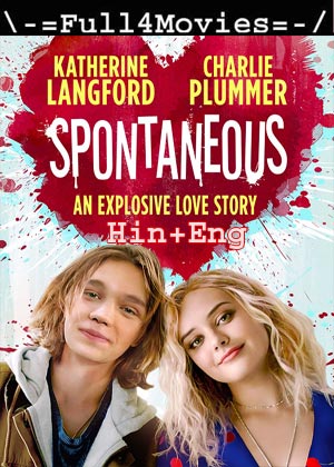 Spontaneous (2020) 1080P | 720P | 480P Web-Hdrip [Hindi (Dd5.1) + English]