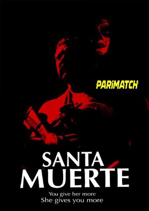 Santa Muerte (2022) 720P Web-Hdrip [Bengali (Voice Over) + English]