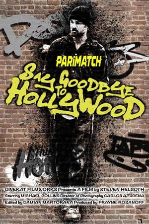 Say Goodbye To Hollywood (2022) 720P Web-Hdrip [Bengali (Voice Over) + English]