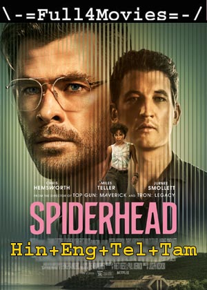 Spiderhead (2022) 1080P | 720P | 480P Web-Hdrip [Hindi + English + Telugu + Tamil] (Dd5.1)]