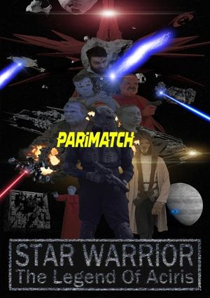 Star Warrior The Legend Of Aciris (2021) 720P Web-Hdrip [Hindi(Voice Over) + English]