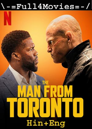 The Man From Toronto (2022) 1080P | 720P | 480P Web-Hdrip [Hindi (Dd5.1) + English]