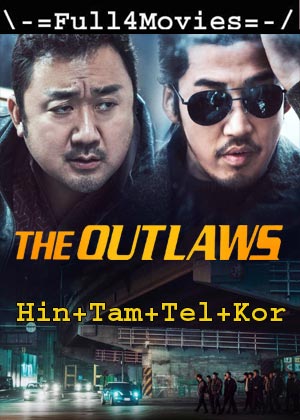 The Outlaws (2017) 1080P | 720P | 480P Web-Hdrip [Hindi + Tamil + Telugu + Korean] (Dd5.1)]