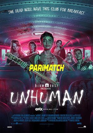 Unhuman (2022) 720P Web-Hdrip [Bengali (Voice Over) + English]