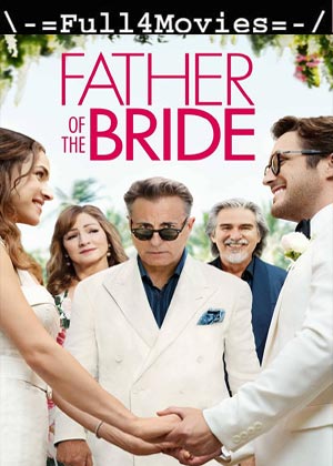 Father Of The Bride (2022) 720P | 480P Web-Hdrip [English]
