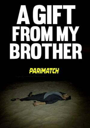 A Gift From My Brother (2021) 720P Web-Hdrip [Hindi (Voice Over) + English]