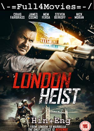 London Heist (2017) 1080P | 720P | 480P Web-Hdrip [Hindi Org (Dd2.0) + English]