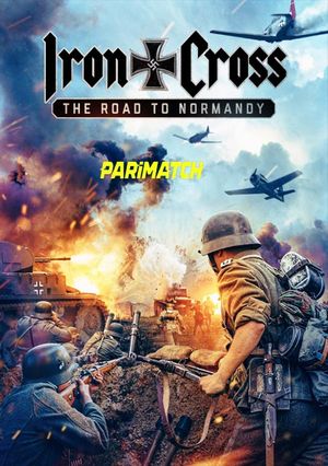 Iron Cross The Road To Normandy (2022) 720P Web-Hdrip [Bengali (Voice Over) + English]