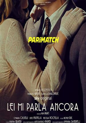 Lei Mi Parla Ancora (2021) 720P Web-Hdrip [Hindi (Voice Over) + English]