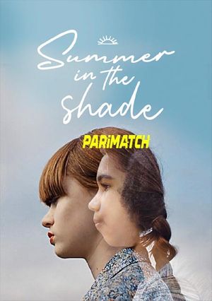 Summer In The Shade (2020) 720P Web-Hd [Hindi (Voice Over) + English]