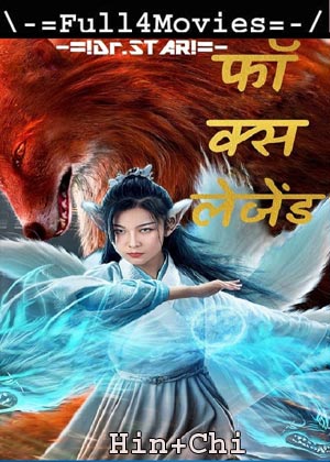 Fox Legend (2019) 720P | 480P Web-Hdrip [Hindi Org (Dd 2.0) + Chinese]