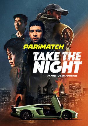 Take The Night (2022) 720P Web-Hdrip [Bengali (Voice Over) + English]
