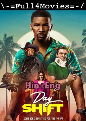 Day Shift (2022) 1080P | 720P | 480P Web-Hdrip [Hindi Org (Dd5.1) + English]