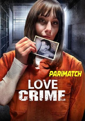 Love Crime (2022) 720P Web-Hdrip [Bengali (Voice Over) + English]