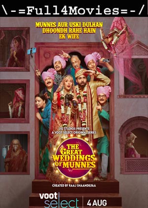 The Great Weddings Of Munnes – Season 1 (2022) Web-Hdrip [Ep 1 To 10] [Hindi]