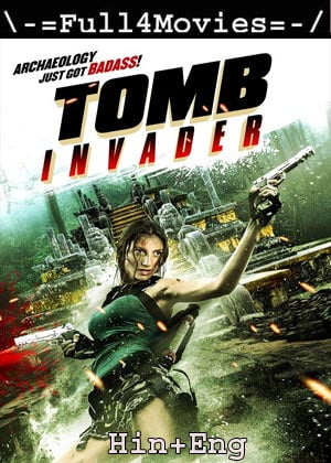 Tomb Invader (2018) 720P | 480P Bluray [Hindi Org (Dd 2.0) + English]
