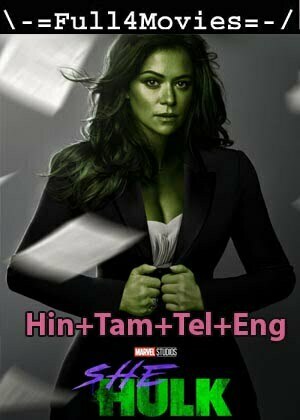 She-Hulk: Attorney At Law – Season 1 (2022) Web-Hdrip [Ep 1 To 09] [Hindi + Tamil + Telugu + English]