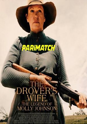 The Drovers Wife The Legend Of Molly Johnson (2021) 720P Web-Hd [Bengali (Voice Over) + English]