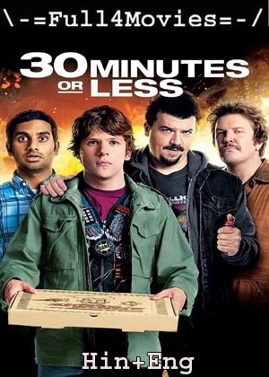 30 Minutes Or Less (2011) 720P | 480P Web-Hdrip [Hindi Org (Dd 2.0) + English]