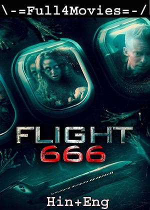 Flight 666 (2018) 720P | 480P Web-Hdrip [Hindi Org (Dd 2.0) + English]