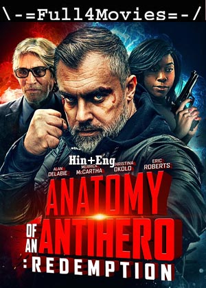 Anatomy Of An Antihero Redemption (2021) 720P  480P Web-Hdrip [Hindi Org (Dd2.0) + English]