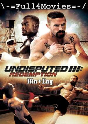 Undisputed 3: Redemption (2010) 720P  480P Bluray [Hindi Org (Dd2.0) + English]