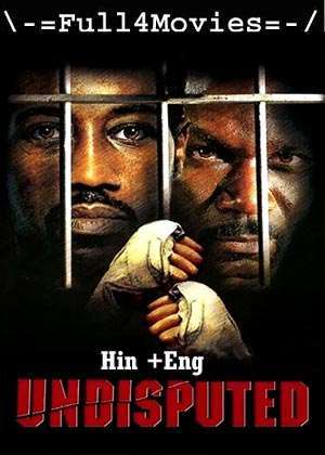 Undisputed (2002) 720P 480P Bluray [Hindi Org (Dd2.0) + English]