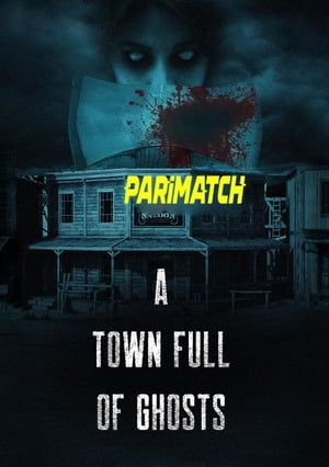 A Town Full Of Ghosts (2022) 720P Web-Hdrip [Hindi (Voice Over) + English]