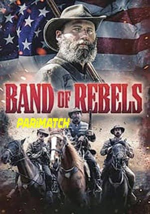 Band Of Rebels (2022) 720P Web-Hd [Hindi (Voice Over) + English]