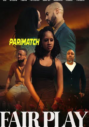 Fair Play (2021) 720P Web-Hd [Hindi (Voice Over) + English]