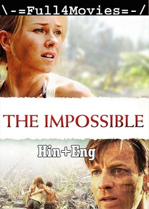 The Impossible (2012) 720P  480P Bluray [Hindi Org (Dd2.0) + English]