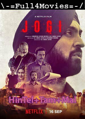 Jogi (2022) 1080P | 720P | 480P Web-Hdrip Multi Audio [Hindi + Tamil + Telugu + Mal (Dd5.1)]