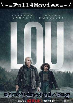 Lou (2022) 1080P | 720P | 480P Web-Hdrip Multi Audio [Hindi + Tamil + Telugu + English (Dd5.1)]