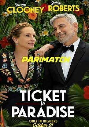 Ticket To Paradise (2022) 720P Webrip [Telugu (Voice Over) + English]
