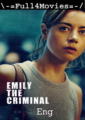 Emily The Criminal (2022) 720P | 480P Web-Hdrip [English (Dd2.0)]