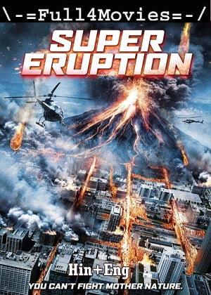 Super Eruption (2011) 720P | 480P Web-Hdrip Dual Audio [Hindi Org (Dd 2.0) + English]