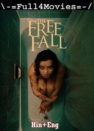The Free Fall (2021) 720P | 480P Web-Hdrip Dual Audio [Hindi Org (Dd2.0) + English]